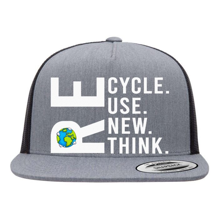 Recycle Reuse Renew Rethink Earth Day Environmental Activism Flat Bill Trucker Hat