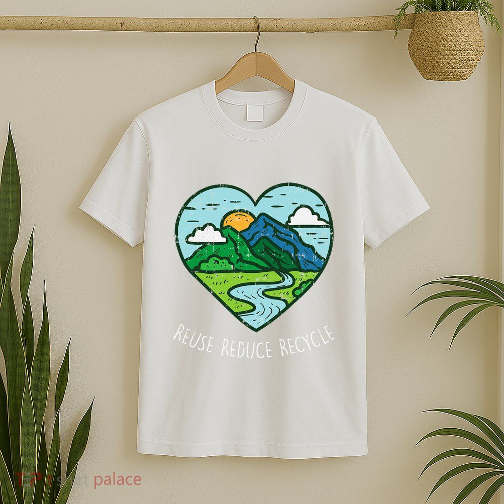 Reuse Reduce Recycle Earth Day Environmentalist Gift T-Shirt