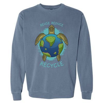 Reduce Reuse Recycle Earth Day Sea Turtle Gift Garment-Dyed Sweatshirt