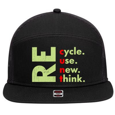 Recycle Reuse Renew Rethink Crisis Environmental Activism 7 Panel Mesh Trucker Snapback Hat