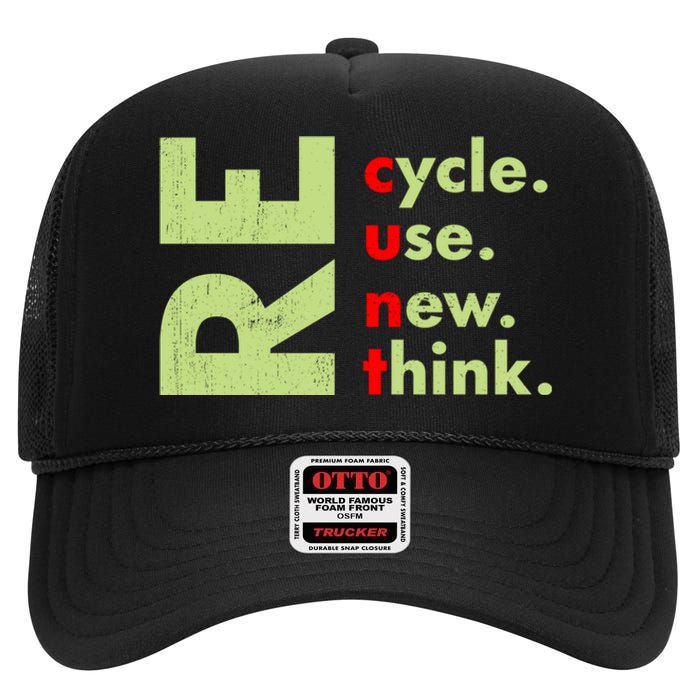 Recycle Reuse Renew Rethink Crisis Environmental Activism High Crown Mesh Back Trucker Hat