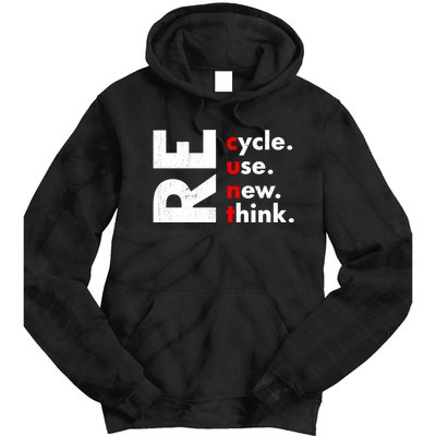 Recycle Reuse Renew Rethink Crisis Environmental Activism Tie Dye Hoodie