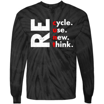 Recycle Reuse Renew Rethink Crisis Environmental Activism Tie-Dye Long Sleeve Shirt