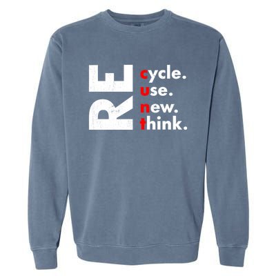 Recycle Reuse Renew Rethink Crisis Environmental Activism Garment-Dyed Sweatshirt