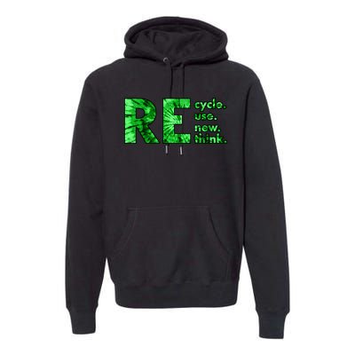 Recycle Reuse Renew Rethink Tie Dye Crisis Environmental Activism Premium Hoodie