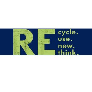 Recycle Reuse Renew Rethink Crisis Environmental Activism Bumper Sticker