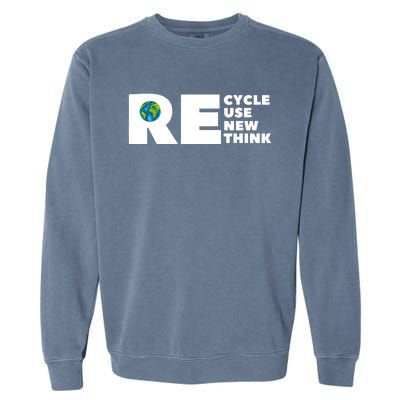 Recycle Reuse Renew Rethink Earth Day Environmental Activism Garment-Dyed Sweatshirt