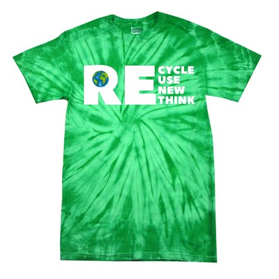 Recycle Reuse Renew Rethink Earth Day Environmental Activism Tie-Dye T-Shirt