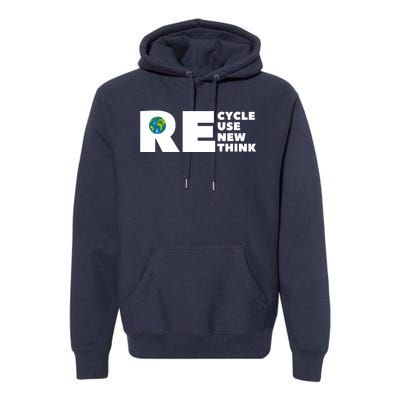 Recycle Reuse Renew Rethink Earth Day Environmental Activism Premium Hoodie