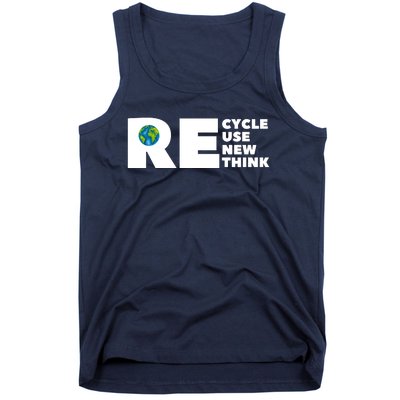 Recycle Reuse Renew Rethink Earth Day Environmental Activism Tank Top