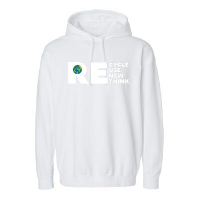 Recycle Reuse Renew Rethink Earth Day Environmental Activism Garment-Dyed Fleece Hoodie