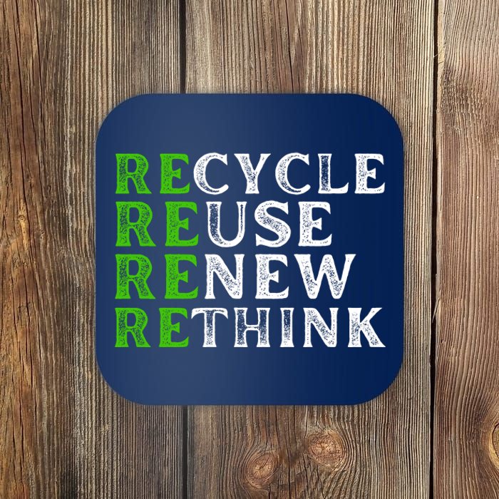 Recycle Reuse Renew Rethink Re Use Earth Day Coaster