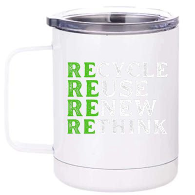 Recycle Reuse Renew Rethink Re Use Earth Day 12 oz Stainless Steel Tumbler Cup