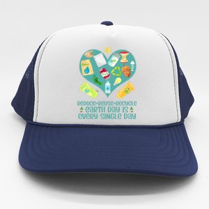 Reuse Reduce Recycle Gift Love And Heart Gift Earth Day Is Every Day Gift Trucker Hat