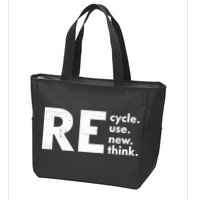 Recycle Reuse Renew Rethink Crisis Environmental Activism Zip Tote Bag