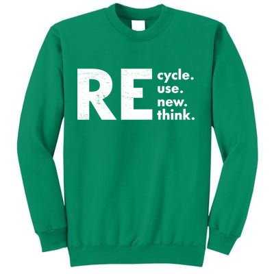 Recycle Reuse Renew Rethink Crisis Environmental Activism Sweatshirt