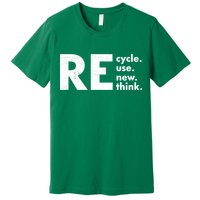 Recycle Reuse Renew Rethink Crisis Environmental Activism Premium T-Shirt