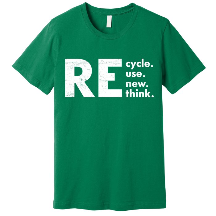 Recycle Reuse Renew Rethink Crisis Environmental Activism Premium T-Shirt