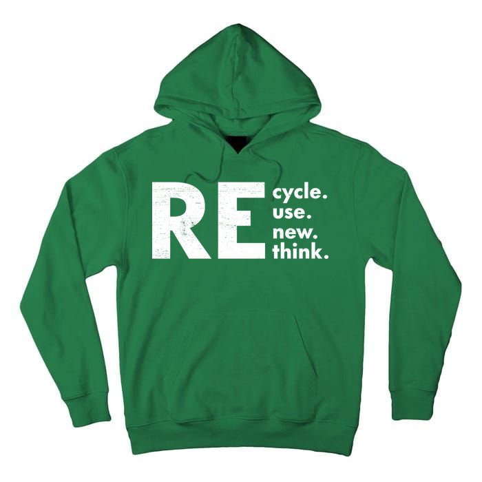 Recycle Reuse Renew Rethink Crisis Environmental Activism Tall Hoodie
