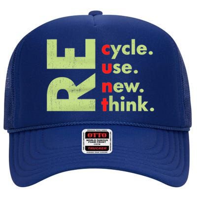 Recycle Reuse Renew Rethink Crisis Environmental Activism High Crown Mesh Back Trucker Hat