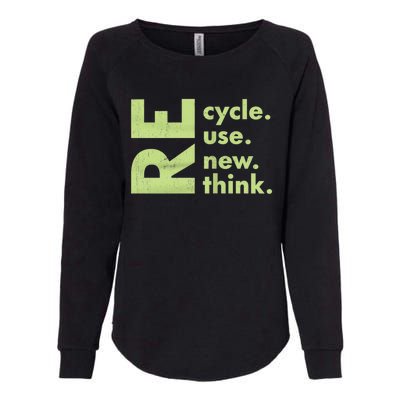 Recycle Reuse Renew Rethink Crisis Environmental Activism Womens California Wash Sweatshirt