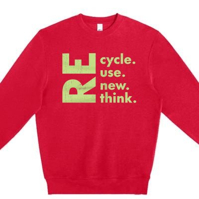 Recycle Reuse Renew Rethink Crisis Environmental Activism Premium Crewneck Sweatshirt