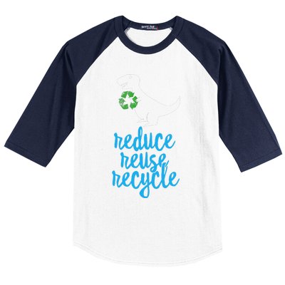 Reduce Reuse Recycle Rex Cute Earth Day TRex Gift Baseball Sleeve Shirt