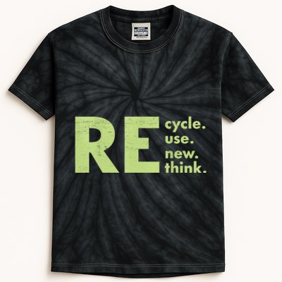 Recycle Reuse Renew Rethink Crisis Environmental Activism Kids Tie-Dye T-Shirt