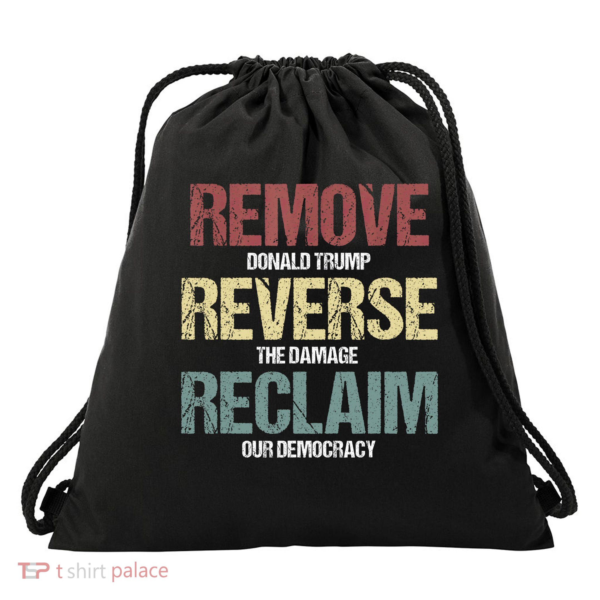 Remove Reverse Reclaim Protest  Drawstring Bag