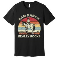 Ram Ranch Really Rock Vintage Western Rodeo Cow Horseback Premium T-Shirt