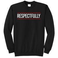 Respectfully Respectfully Respectfully Girl Sweatshirt