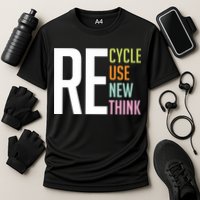 Recycle Reuse Renew Rethink Crisis Environmental Activism Performance Shirt
