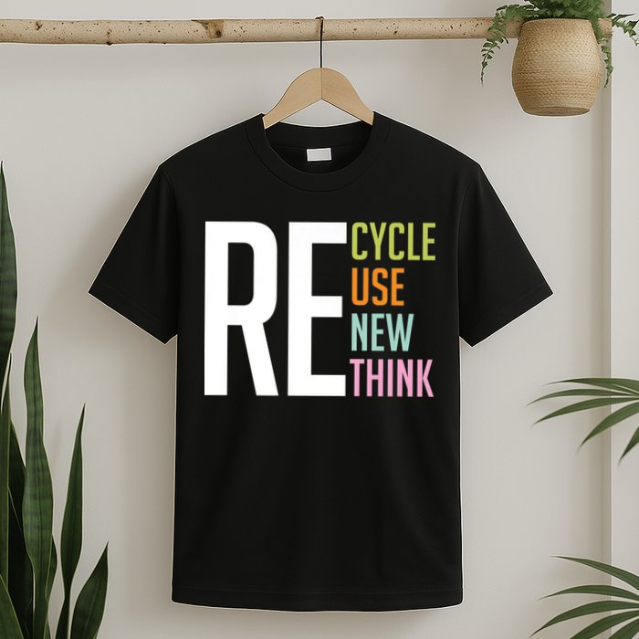 Recycle Reuse Renew Rethink Crisis Environmental Activism T-Shirt