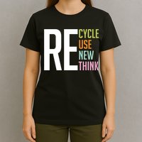 Recycle Reuse Renew Rethink Crisis Environmental Activism T-Shirt