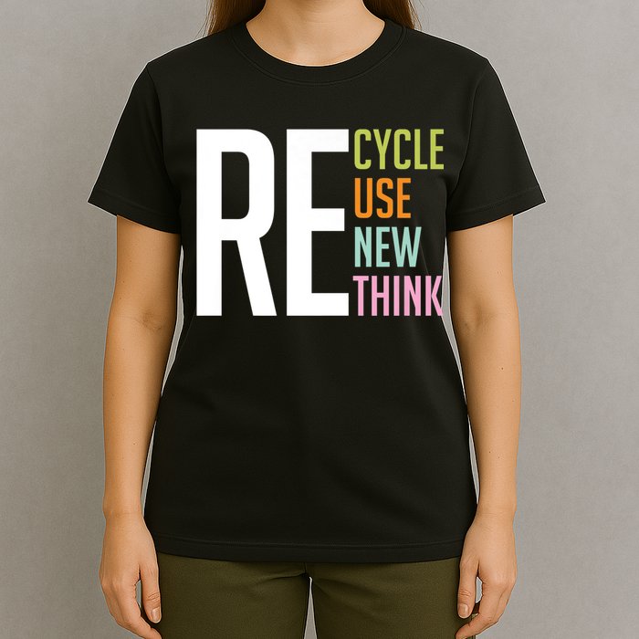Recycle Reuse Renew Rethink Crisis Environmental Activism T-Shirt