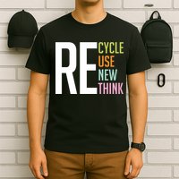 Recycle Reuse Renew Rethink Crisis Environmental Activism T-Shirt