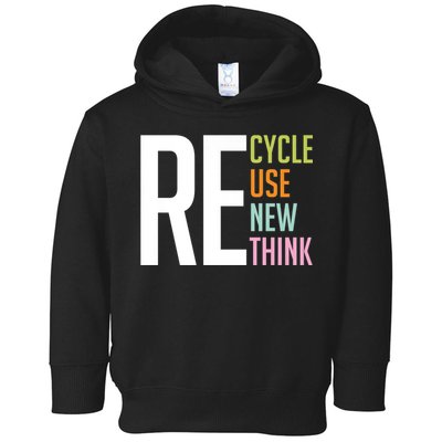 Recycle Reuse Renew Rethink Crisis Environmental Activism Toddler Hoodie