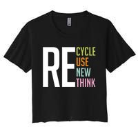 Recycle Reuse Renew Rethink Crisis Environmental Activism Women's Crop Top Tee