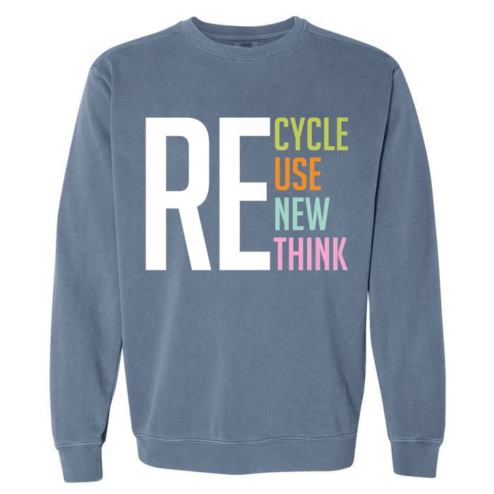 Recycle Reuse Renew Rethink Crisis Environmental Activism Garment-Dyed Sweatshirt