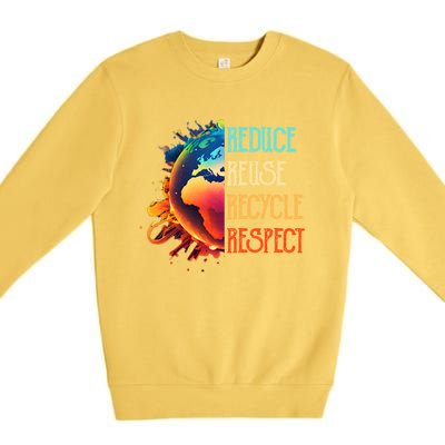 Reduce Reuse Recycle Respect Save The Earth Awareness Gift Premium Crewneck Sweatshirt