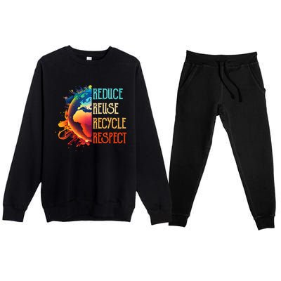 Reduce Reuse Recycle Respect Save The Earth Awareness Gift Premium Crewneck Sweatsuit Set