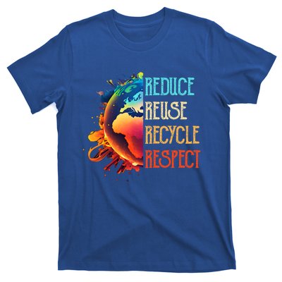 Reduce Reuse Recycle Respect Save The Earth Awareness Gift T-Shirt