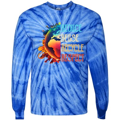 Reduce Reuse Recycle Respect Save The Earth Awareness Gift Tie-Dye Long Sleeve Shirt