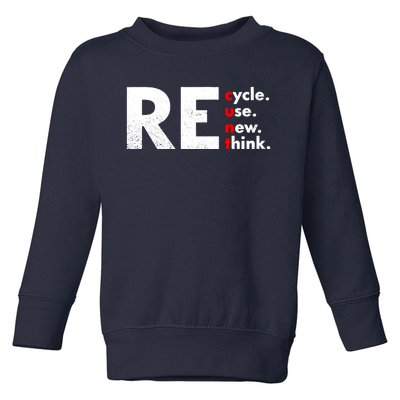 Recycle Reuse Renew Rethink Crisis Environmental Activism Toddler Sweatshirt