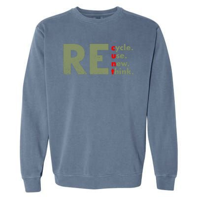 Recycle Reuse Renew Rethink Crisis Environmental Activism Garment-Dyed Sweatshirt