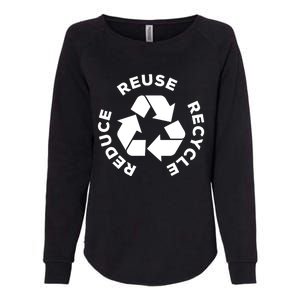 Reduce Reuse Recycle Earth Day Gift For Mother Earth Gift Womens California Wash Sweatshirt