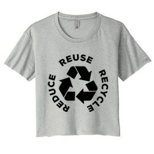 Reduce Reuse Recycle Earth Day Gift For Mother Earth Gift Women's Crop Top Tee