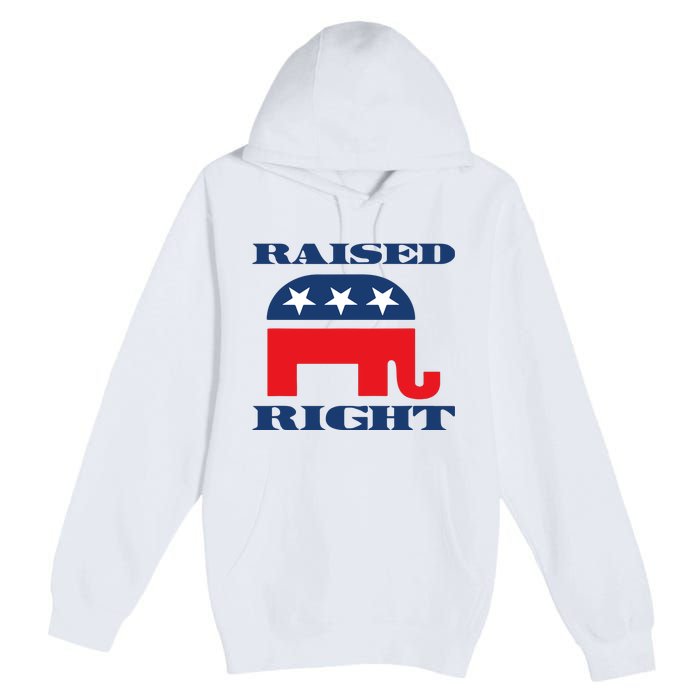 Raised Right Republican Party Premium Pullover Hoodie