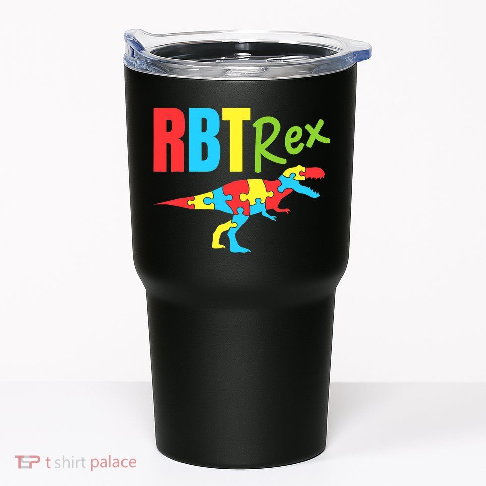 RBT Rex Registered Behavior Technician ABA Therapist Autism Tumbler