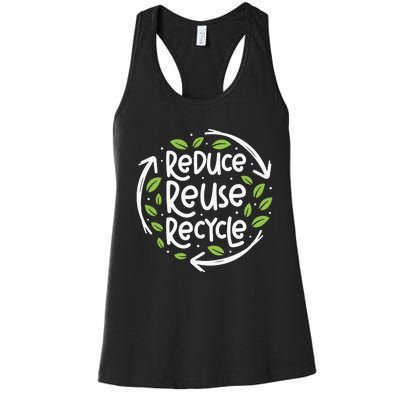 Reduce Reuse Recycle Make Everyday Earth Day Save The Planet Women's Racerback Tank